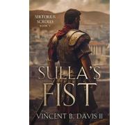 Vincent B Davis Sulla's Fist (Tascabile) Sertorius Scrolls