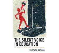 Vincent B. Troiano The Silent Voice in Education (Tascabile)