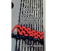 Vincent Barabba The Decision Loom (Tascabile)