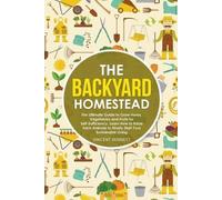 Vincent Bennett The Backyard Homestead (Tascabile)