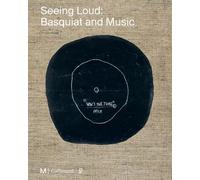 Vincent Bessières Seeing Loud, Basquiat and Music (Copertina rigida)