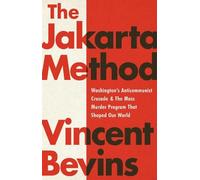 Vincent Bevins The Jakarta Method (Tascabile)