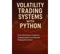 Vincent Bisette James Preston Volatility Trading Systems with Python (Tascabile)