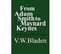 Vincent Bladen From Adam Smith to Maynard Keynes (Tascabile) Heritage