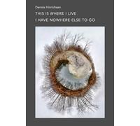 Vincent Brady Dennis Hinri This Is Where I Live I Have Nowhere Else (Tascabile)