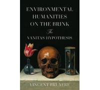 Vincent Bruyere Environmental Humanities on the Brink (Copertina rigida)