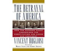 Vincent Bugliosi The Betrayal of America (Tascabile)