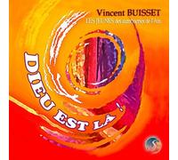 Vincent Buisset - Dieu est là !