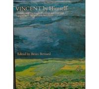 Vincent by Himself: A Selection of Van Gogh's Paintings and Drawings Together With Extracts from His Letters