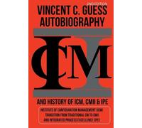 Vincent C Guess Vincent C. Guess Autobiography and History of ICM, C (Tascabile)