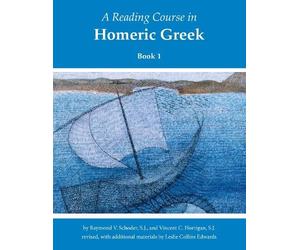 Vincent C. Horrigan Raymond V. S A Reading Course in Homeric Greek, (Tascabile)