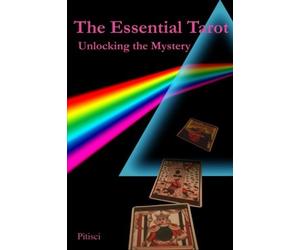 Vincent C Pitisci The Essential Tarot (Tascabile)