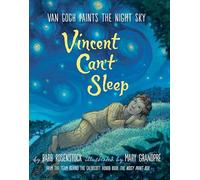 Barb Rosenstock Vincent Can't Sleep: Van Gogh Paints the Nigh (Copertina rigida)