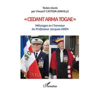 Vincent Cattoir Cedant arma togae"": Mélanges en l'honneur du Profes (Tascabile)