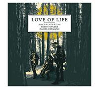 Vincent Courtois - Love Of Life