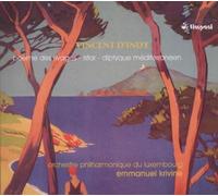Vincent d'Indy: Poeme des Rivages / Istar / Diptyque Mediterraneen (2006-05-18)