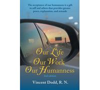 Vincent Dodd Our Life, Our Work, Our Humanness (Copertina rigida)