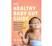 Vincent Dr. Ho The Healthy Baby Gut Guide (Tascabile)