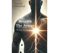 Vincent E Valladolid Beneath The Armor (Tascabile)