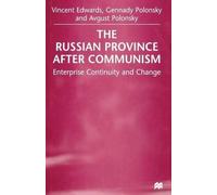 Vincent Edwards G. Polonsky The Russian Province After Communism (Tascabile)