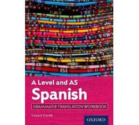 Vincent Everett A Level and AS Spanish Grammar & Translation Workboo (Tascabile)