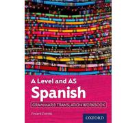 Vincent Everett A Level and AS Spanish Grammar & Translation Workboo (Tascabile)