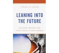 Vincent F. Cotter Leaning into the Future (Copertina rigida)