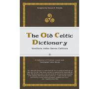 Vincent F Pintado The Old Celtic Dictionary (Tascabile)
