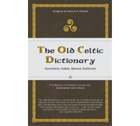 Vincent F Pintado The Old Celtic Dictionary (Tascabile)