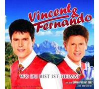 Vincent & Fernando - Wo du Bist Ist Heimat