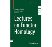 Vincent Franjou Lectures on Functor Homology: 311 (Progress in Math (Tascabile)