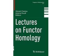 Vincent Franjou Lectures on Functor Homology (Copertina rigida)