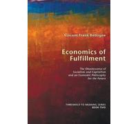Vincent Frank Bedogne Economics of Fulfillment (Tascabile)