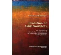 Vincent Frank Bedogne Evolution of Consciousness (Tascabile)