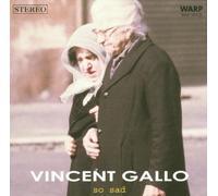 Vincent Gallo - So Sad
