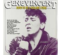 Vincent, Gene - Born To Be A Rolling Stone