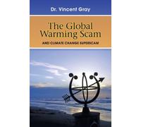 Vincent Gray The Global Warming Scam (Tascabile)