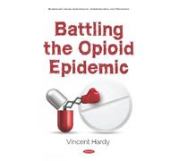 Vincent Hardy Battling the Opioid Epidemic (Copertina rigida)