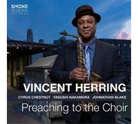 Vincent Herring Preaching to the Choir (CD) Album