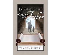 Vincent Iezzi Joseph Was a Loving Father (Tascabile)