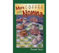 Vincent Iezzi More Coffee with Nonna (Tascabile)