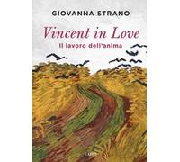 Vincent in love. Il lavoro dell'anima