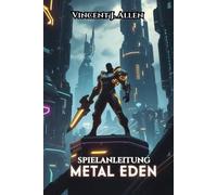 Vincent J Allen Metal Eden Spielanleitung (Tascabile)