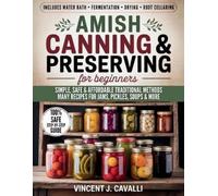Vincent J Cavalli Amish Canning and Preserving for Beginners (Tascabile)