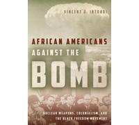Vincent J. Intondi African Americans Against the Bomb (Copertina rigida)