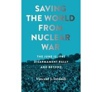 Vincent J. Intondi Saving the World from Nuclear War (Tascabile)
