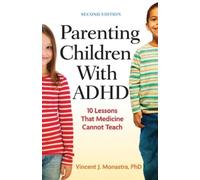 Vincent J. Monastra Parenting Children with ADHD (Tascabile)