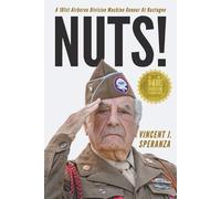 Vincent J Spera Nuts A 101st Airborne Division Machine Gunner at Ba (Tascabile)