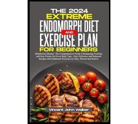 Vincent John Wa The Extreme Endomorph Diet and Exercise Plan for Beg (Tascabile)