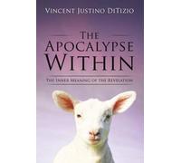Vincent Justino Ditizio The Apocalypse Within (Tascabile)